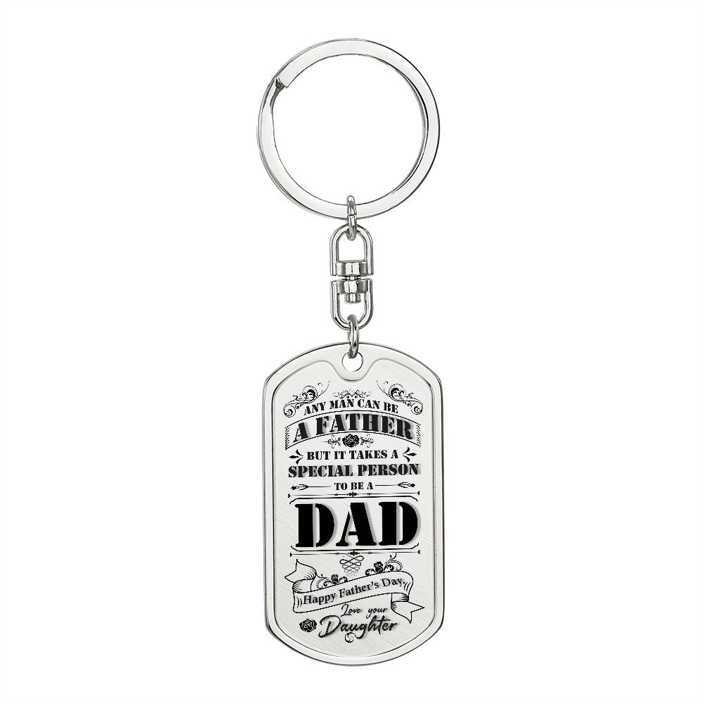 Happy Father's Day | It takes a special person to be a Dad - Dog Tag with Keychain Swivel