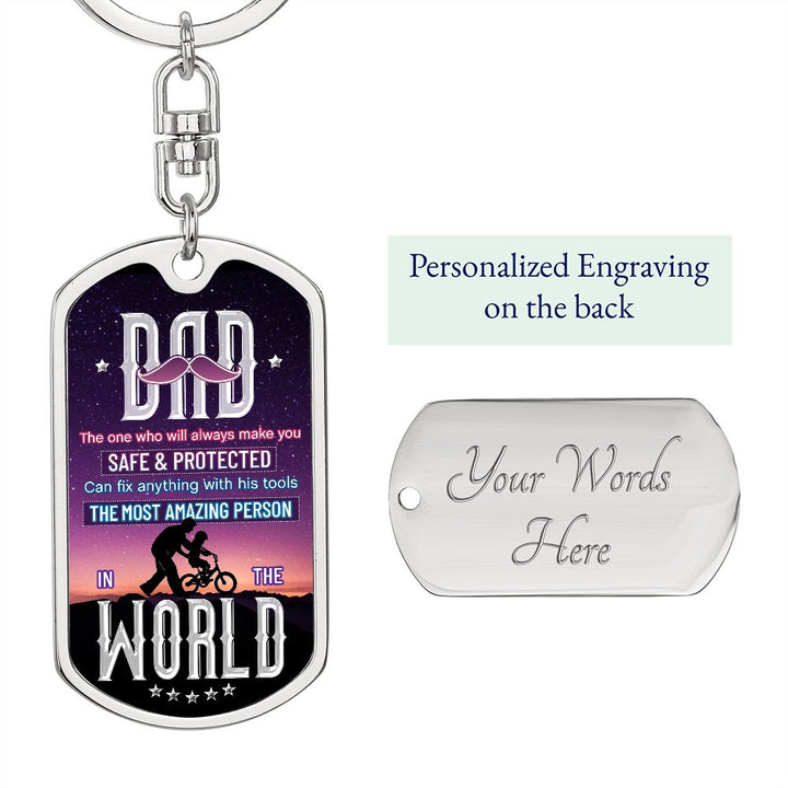 To My Dad | The Most Amazing person in the World - Dog Tag with Swivel Keychain