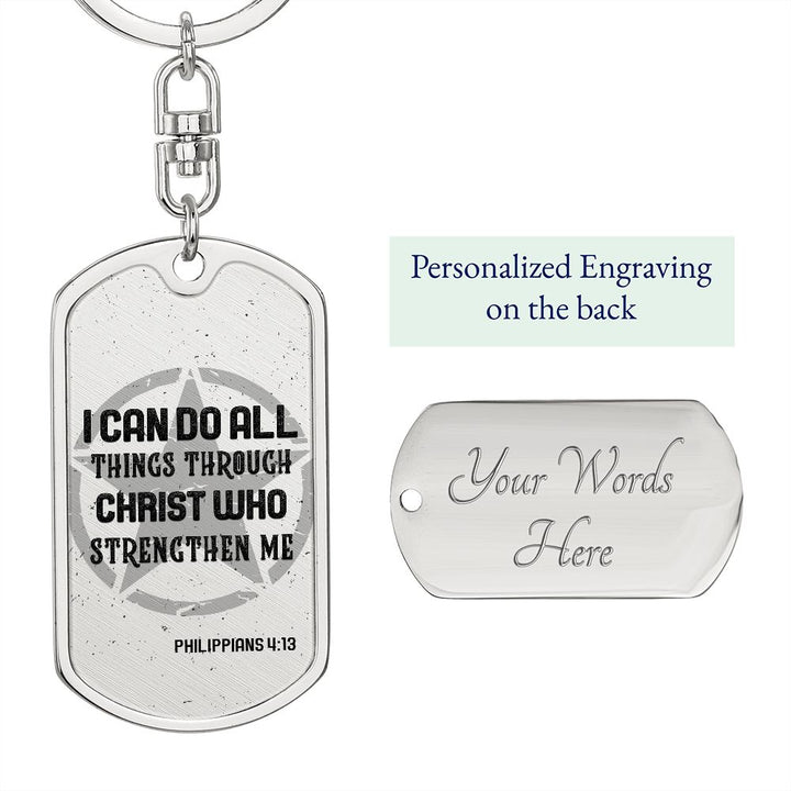 I can do all things through Christ who Strengthen Me - Dog Tag with Swivel Keychain