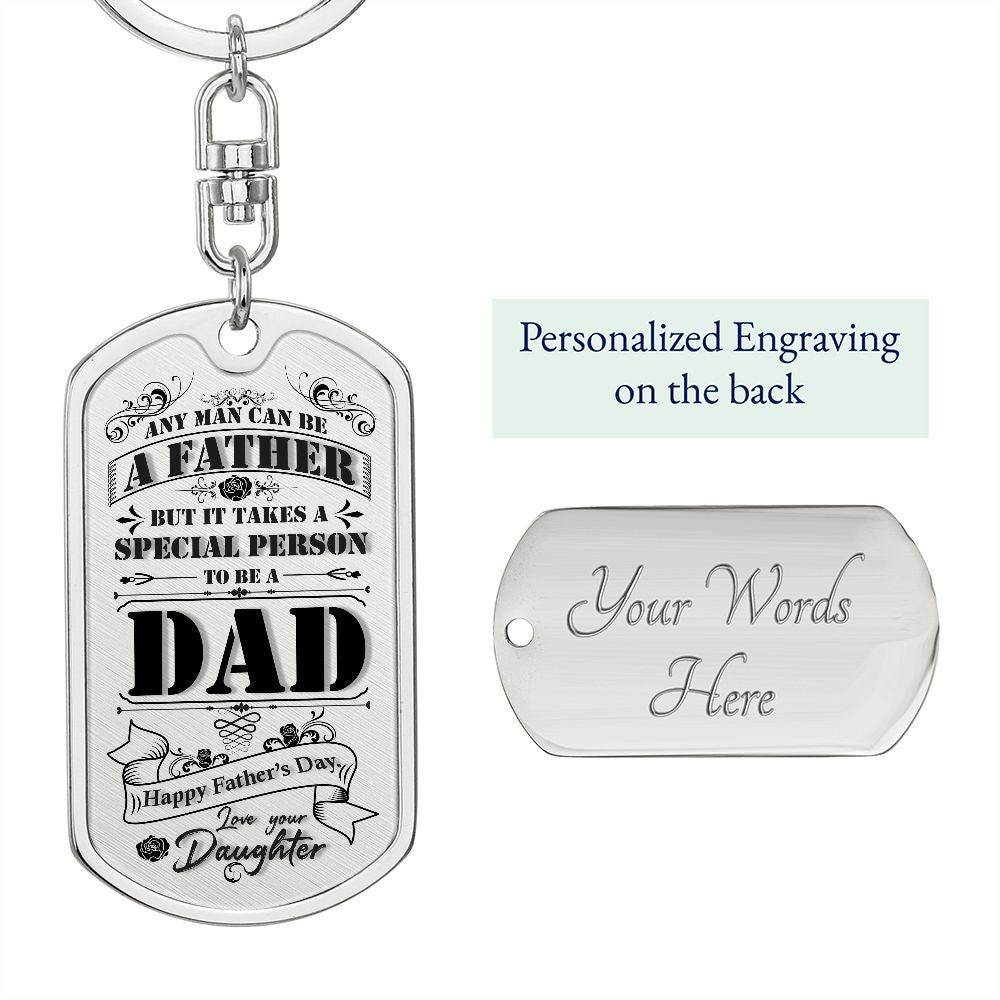 Happy Father's Day | It takes a special person to be a Dad - Dog Tag with Keychain Swivel