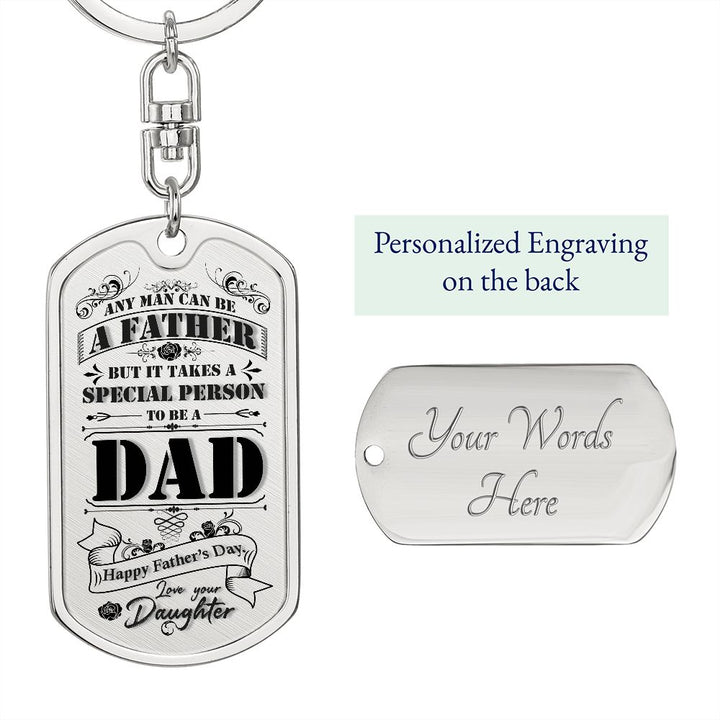 Happy Father's Day | It takes a special person to be a Dad - Dog Tag with Keychain Swivel