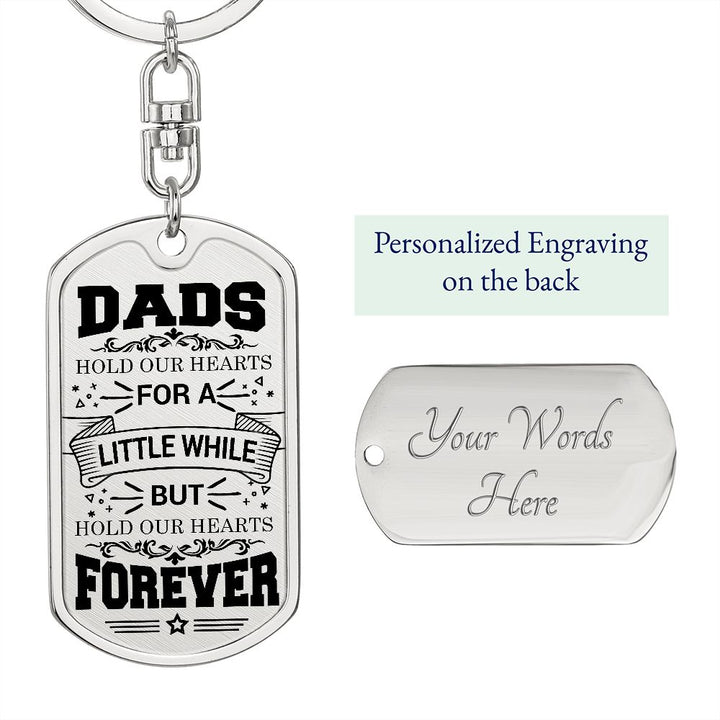 To My Dad | Hold our Hearts Forever - Dog Tag with Swivel Keychain