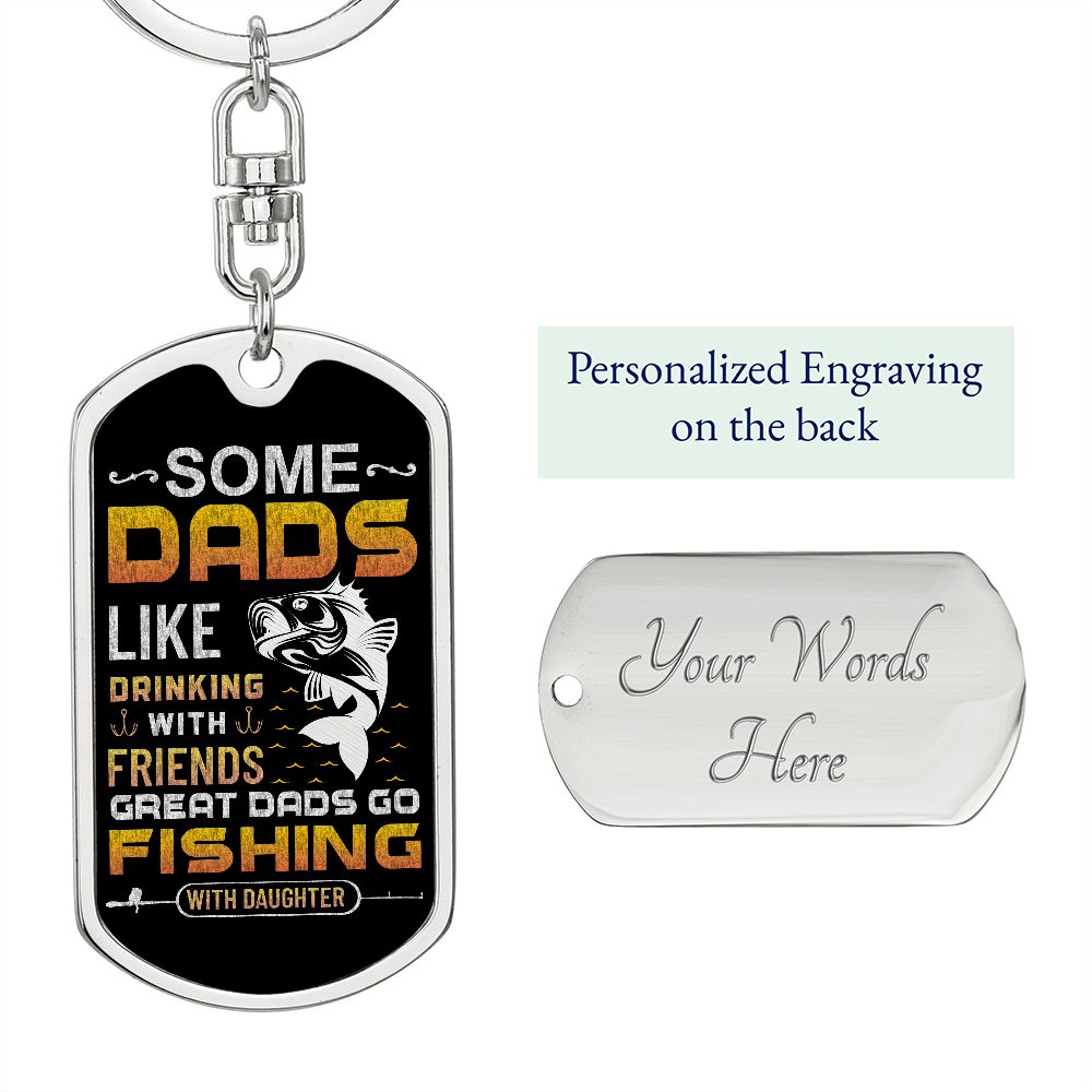 To My Dad | Great Dads Fishing with Daughter - Dog Tag with Swivel Keychain