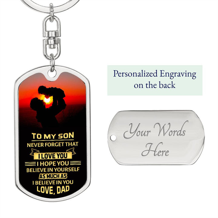 To My Son | Never forget that I love you - Dog Tag with Swivel Keychain