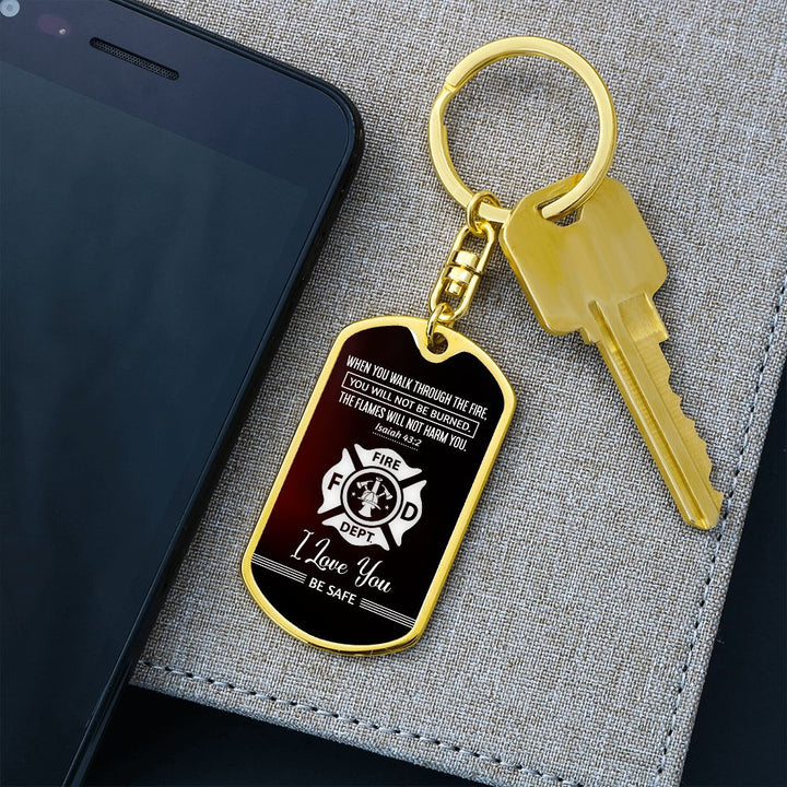 To Fireman | The Flames will not harm you - Dog Tag with Swivel Keychain