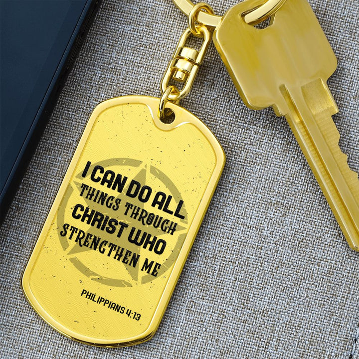 I can do all things through Christ who Strengthen Me - Dog Tag with Swivel Keychain