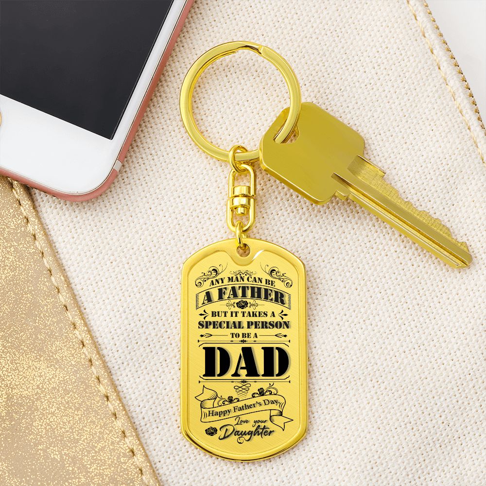 Happy Father's Day | It takes a special person to be a Dad - Dog Tag with Keychain Swivel