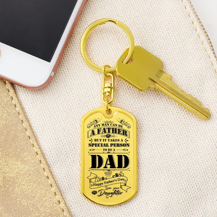 Happy Father's Day | It takes a special person to be a Dad - Dog Tag with Keychain Swivel