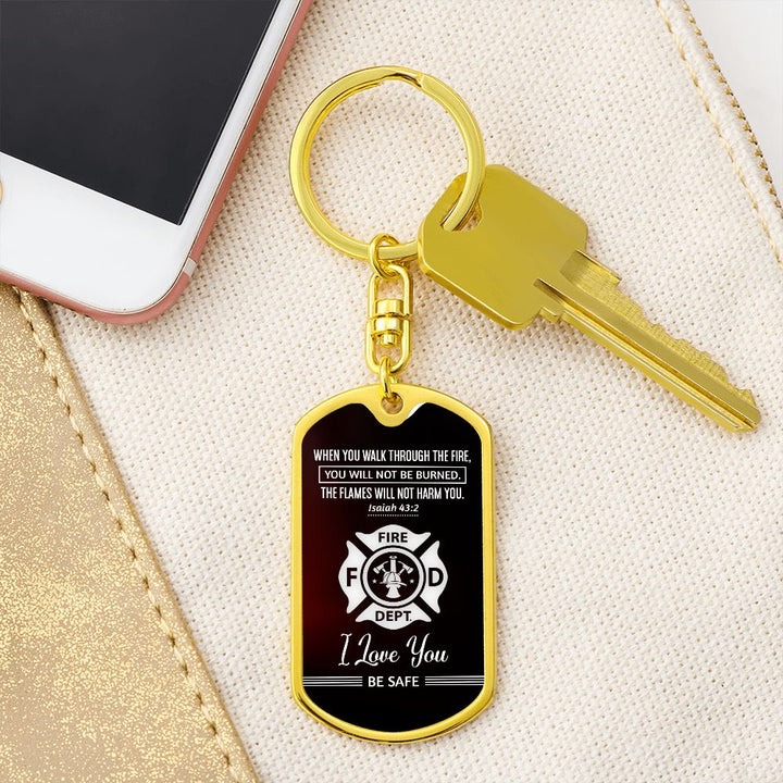 To Fireman | The Flames will not harm you - Dog Tag with Swivel Keychain