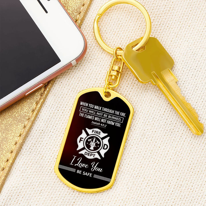 To Fireman | The Flames will not harm you - Dog Tag with Swivel Keychain
