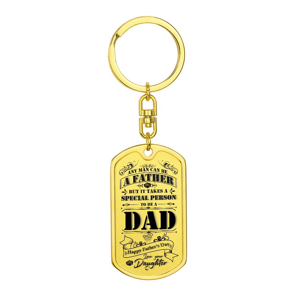 Happy Father's Day | It takes a special person to be a Dad - Dog Tag with Keychain Swivel