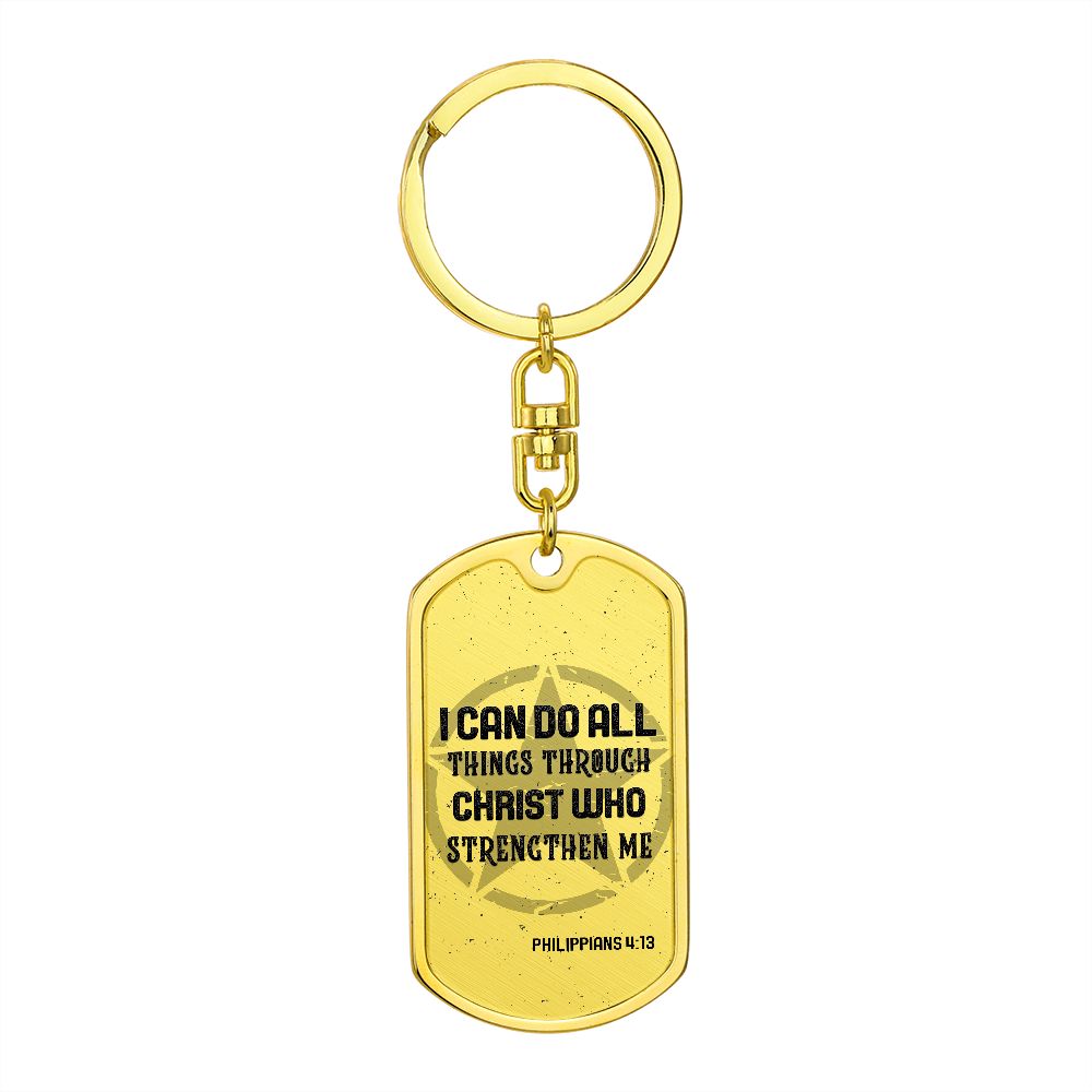 I can do all things through Christ who Strengthen Me - Dog Tag with Swivel Keychain