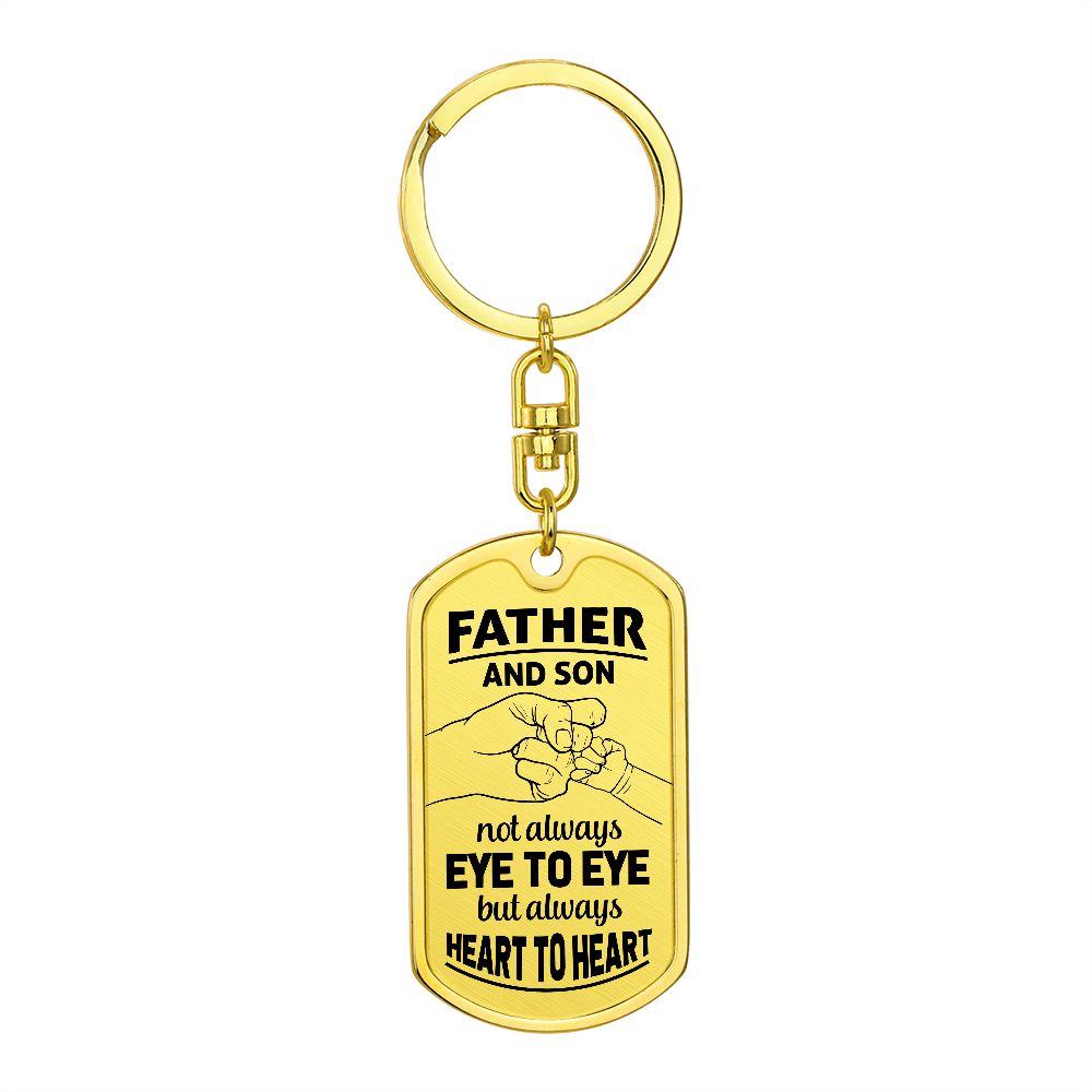 Father and Son | Not always eye to eye but always Heart to Heart - Dog Tag with Swivel Keychain