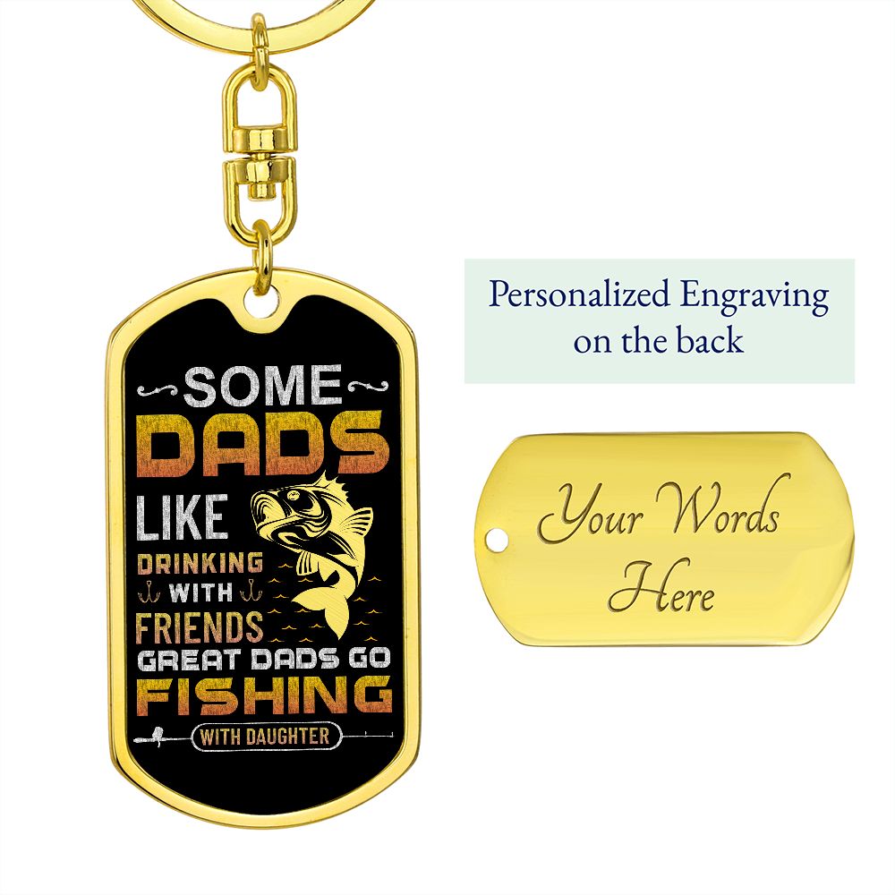 To My Dad | Great Dads Fishing with Daughter - Dog Tag with Swivel Keychain