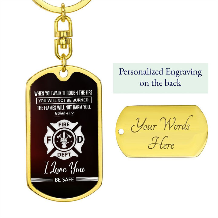 To Fireman | The Flames will not harm you - Dog Tag with Swivel Keychain