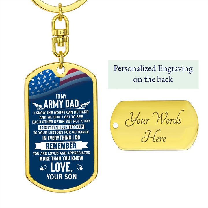 To My Army Dad | You are Loved and Appreciated more than you know - Dog Tag with Swivel Keychain