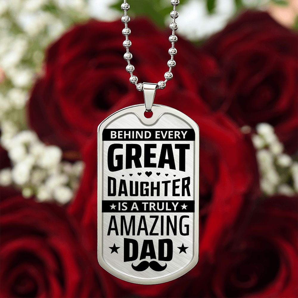 To My Dad | Truly Amazing Dad - Dog Tag