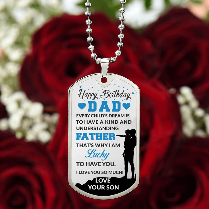 Happy Birthday Dad | Understanding Father - Dog Tag