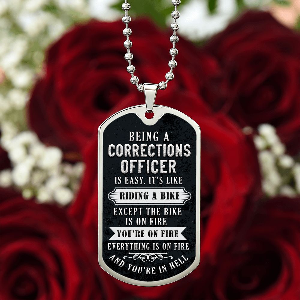 Being a corrections officer is easy, It's like riding a bike - Dog Tag