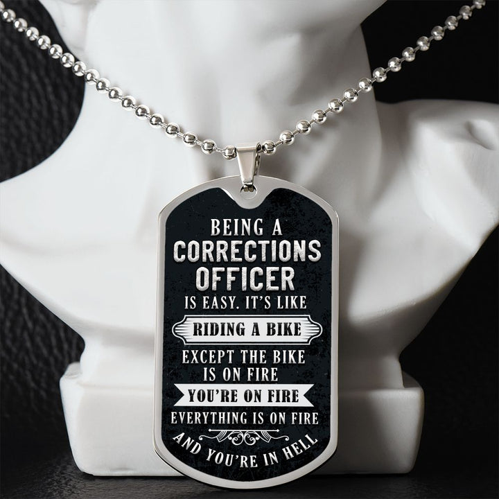 Being a corrections officer is easy, It's like riding a bike - Dog Tag