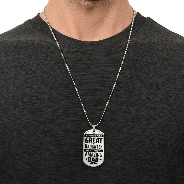 To My Dad | Truly Amazing Dad - Dog Tag