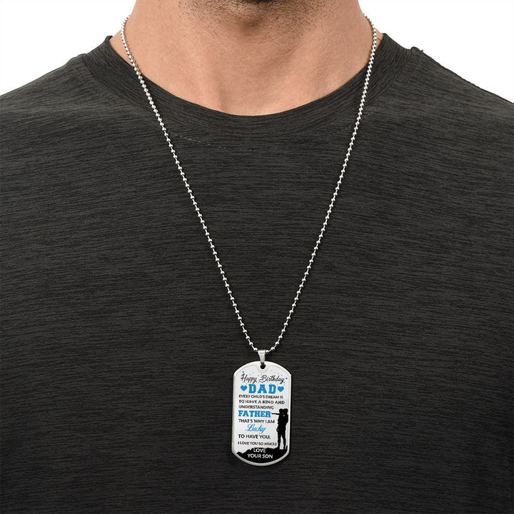 Happy Birthday Dad | Understanding Father - Dog Tag
