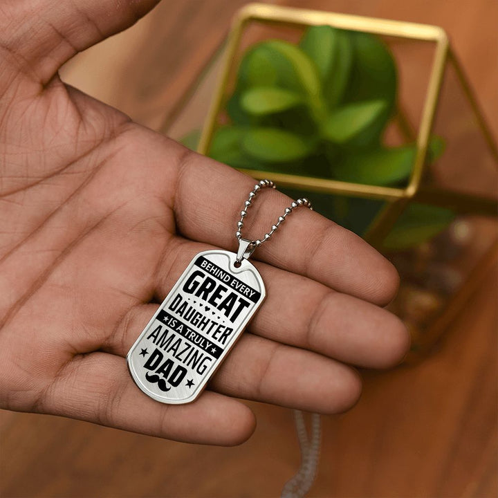 To My Dad | Truly Amazing Dad - Dog Tag
