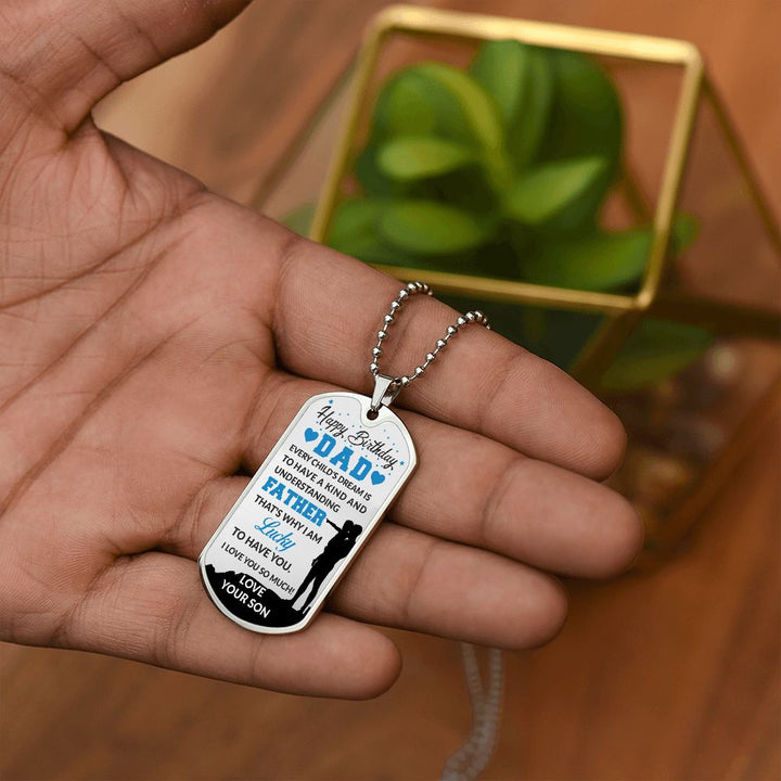 Happy Birthday Dad | Understanding Father - Dog Tag