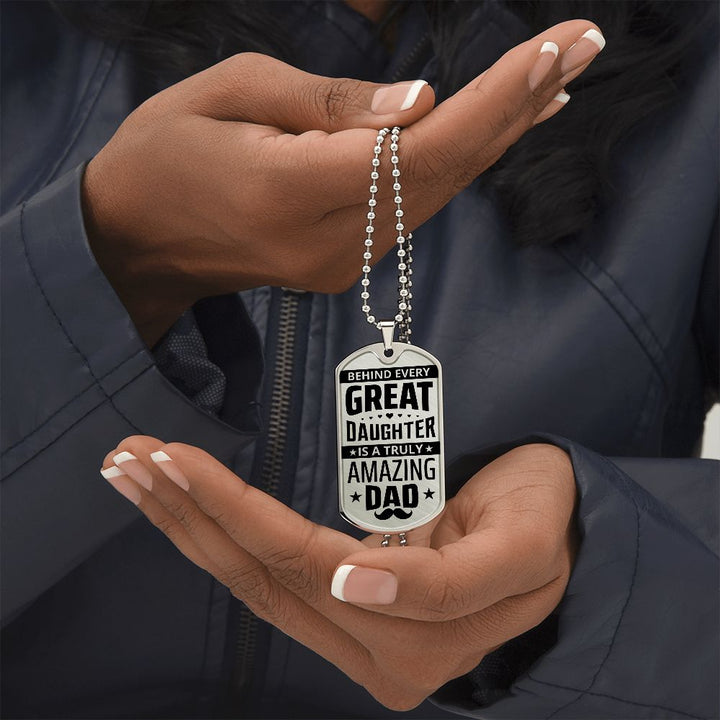 To My Dad | Truly Amazing Dad - Dog Tag
