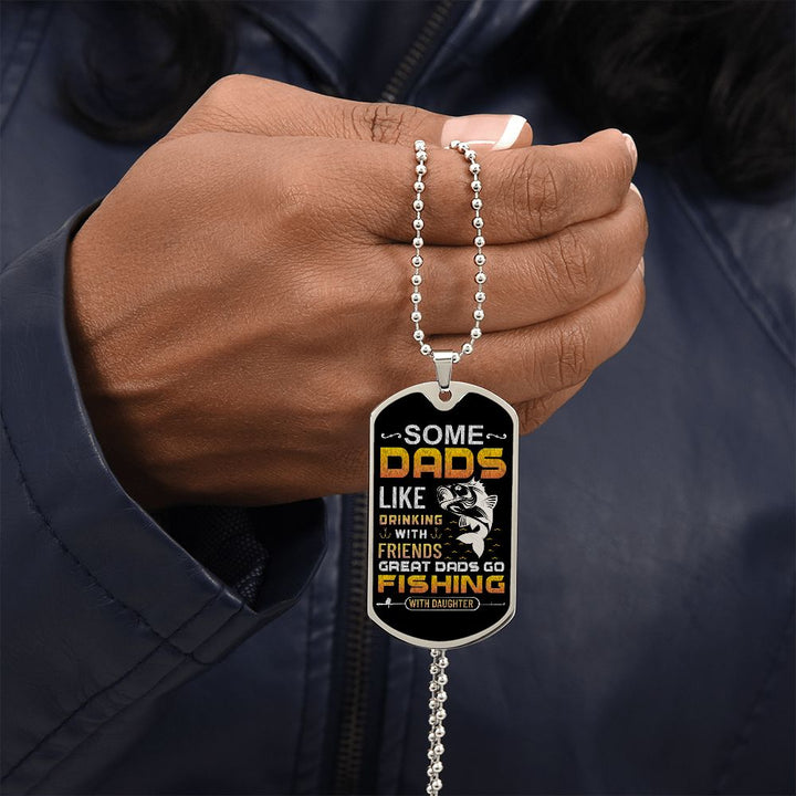To My Dad | Great Dads go Fishing with Daughter - Dog Tag