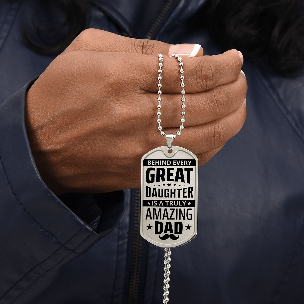 To My Dad | Truly Amazing Dad - Dog Tag