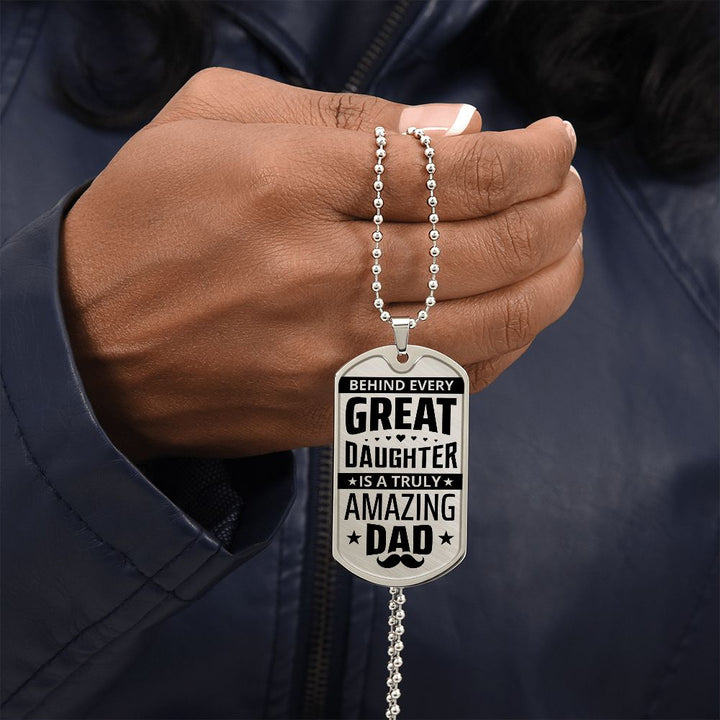 To My Dad | Truly Amazing Dad - Dog Tag