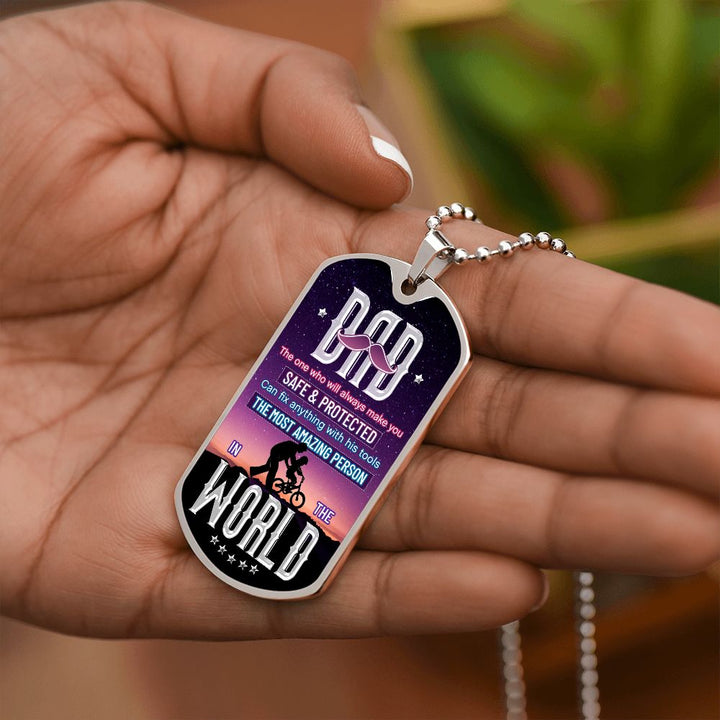 To My Dad | The most amazing person in the World - Dog Tag