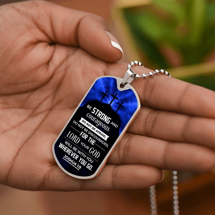 For The Lord of God will be with you - Dog Tag