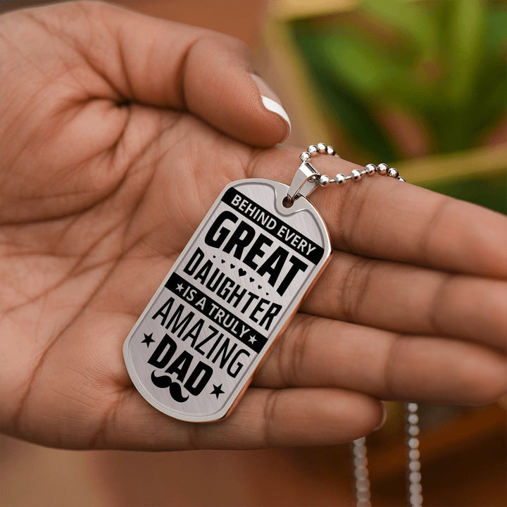 To My Dad | Truly Amazing Dad - Dog Tag