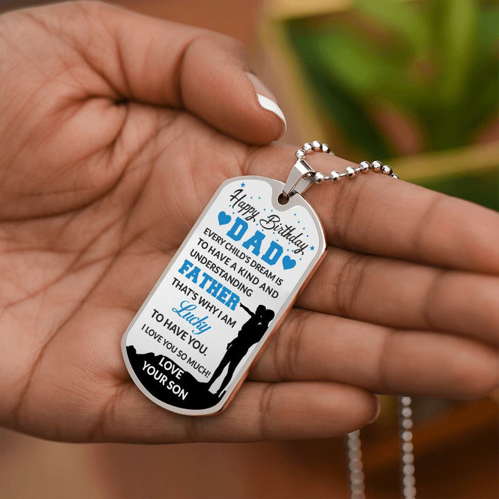 Happy Birthday Dad | Understanding Father - Dog Tag