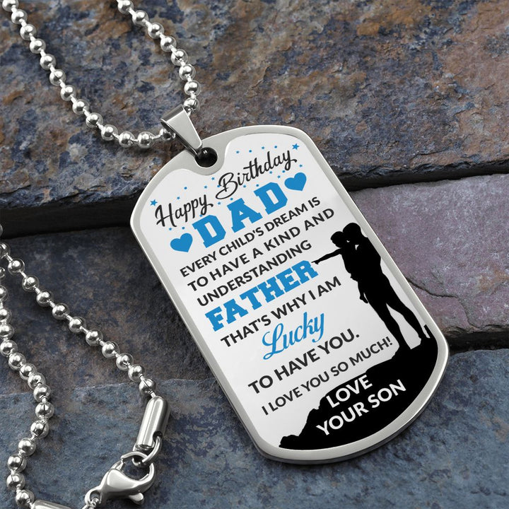 Happy Birthday Dad | Understanding Father - Dog Tag