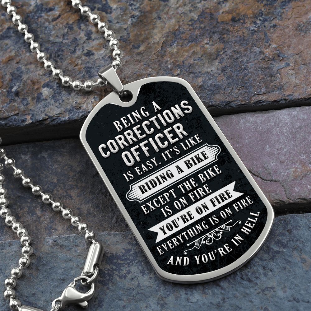 Being a corrections officer is easy, It's like riding a bike - Dog Tag