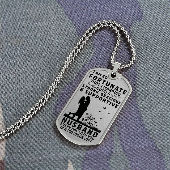 To My Husband | Everyday with you is a precious gift - Dog Tag