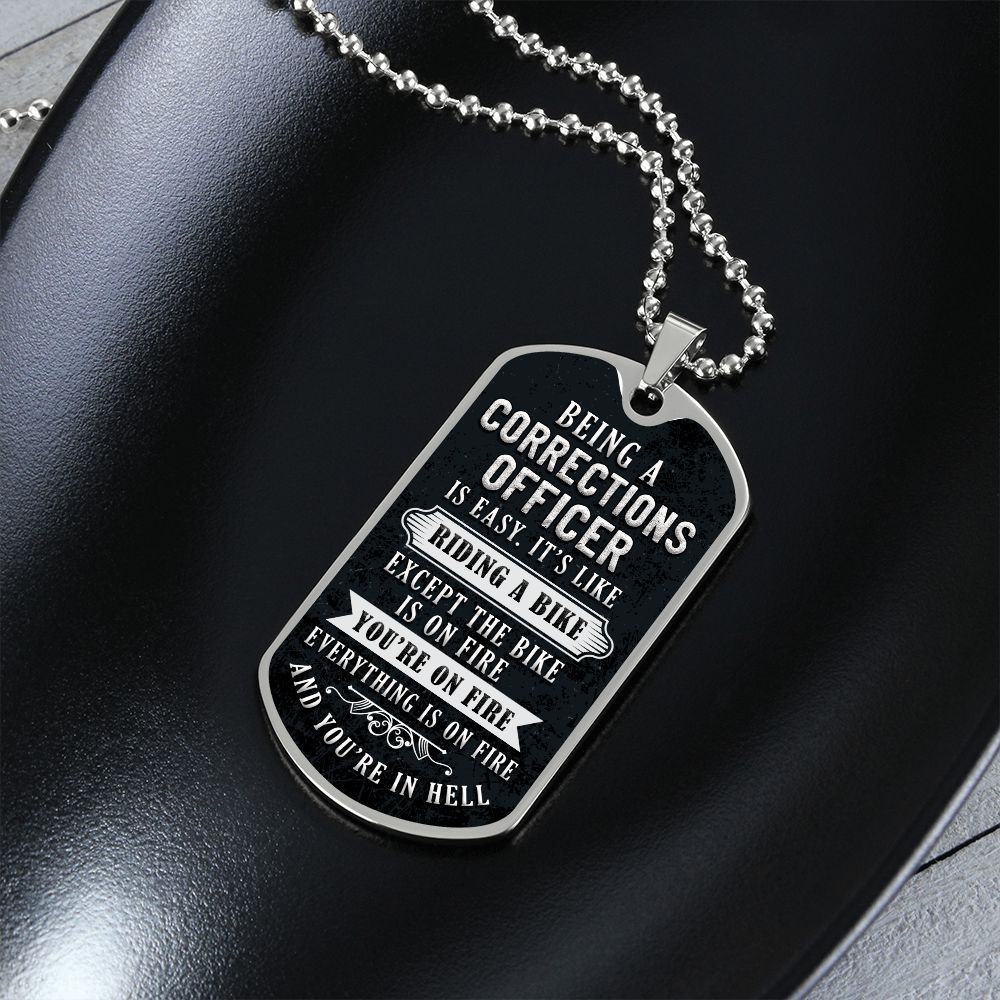 Being a corrections officer is easy, It's like riding a bike - Dog Tag