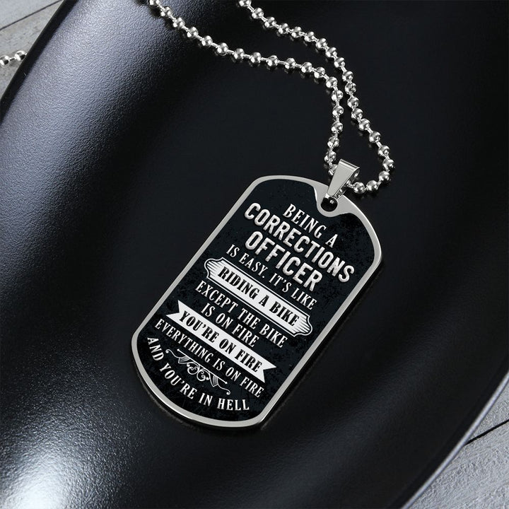 Being a corrections officer is easy, It's like riding a bike - Dog Tag