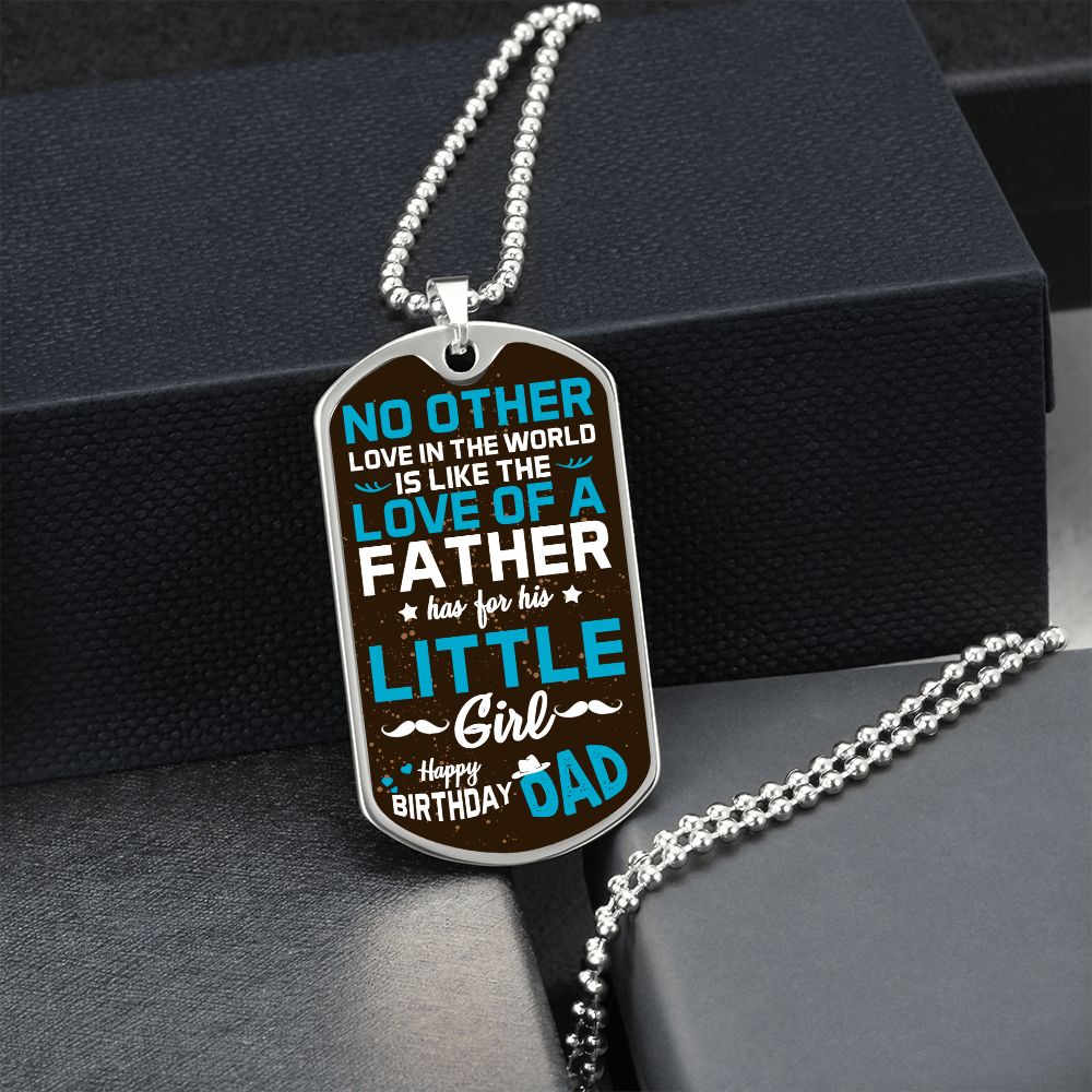 Happy Birthday Dad | No other love in the world like love of a Father - Dog Tag
