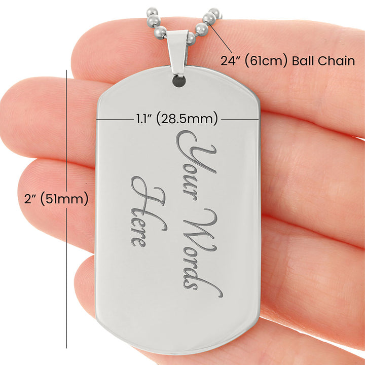 To My Dad | The most amazing person in the World - Dog Tag