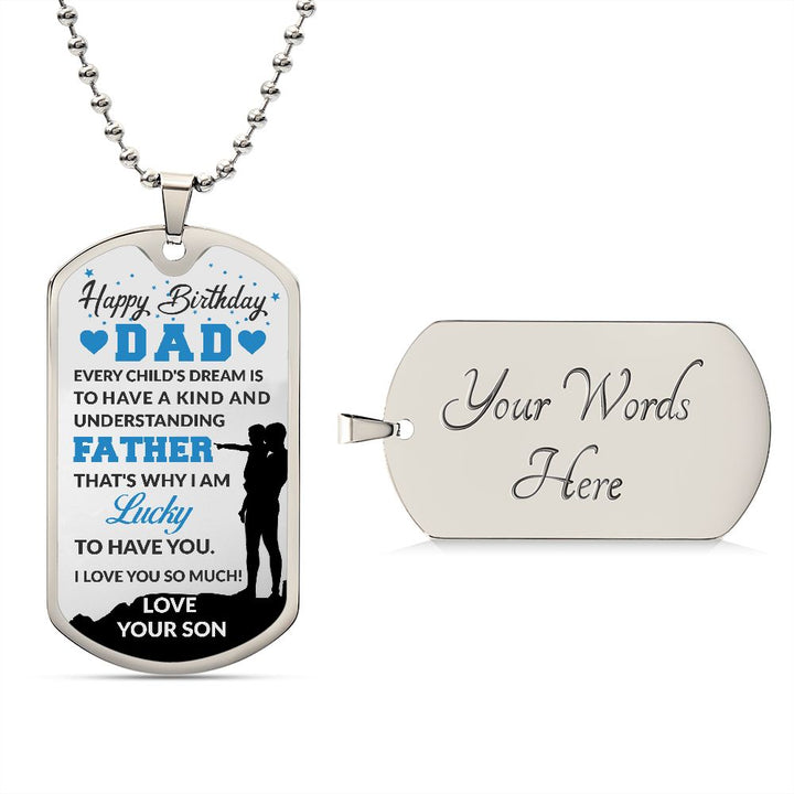 Happy Birthday Dad | Understanding Father - Dog Tag