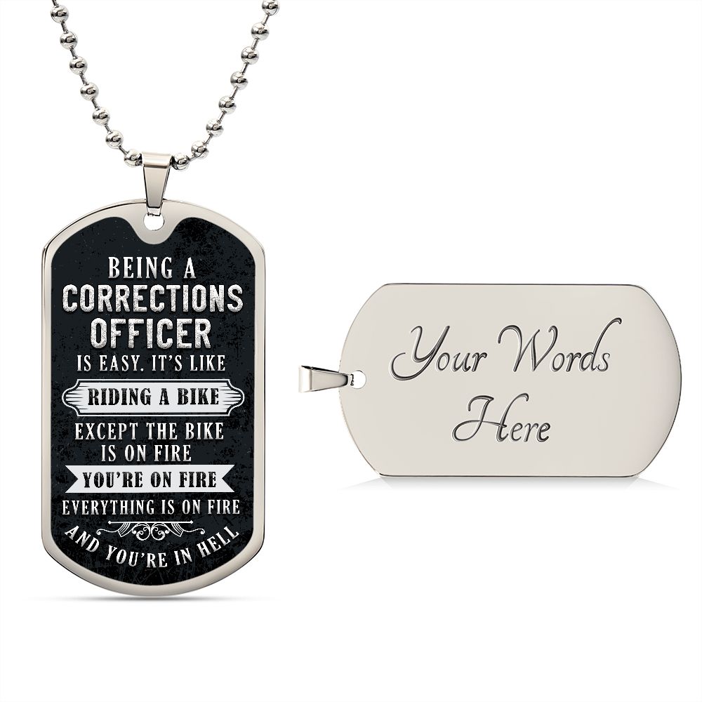 Being a corrections officer is easy, It's like riding a bike - Dog Tag