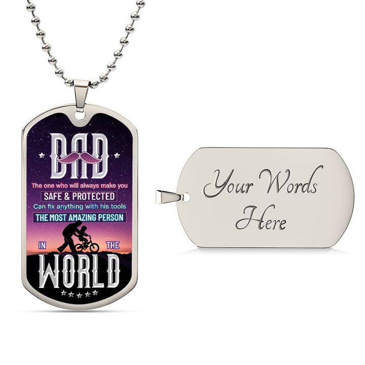 To My Dad | The most amazing person in the World - Dog Tag