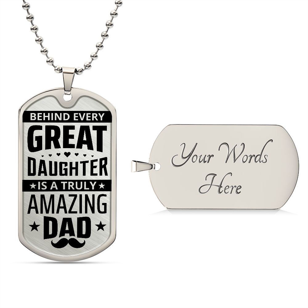 To My Dad | Truly Amazing Dad - Dog Tag