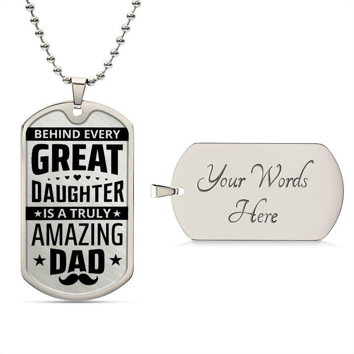 To My Dad | Truly Amazing Dad - Dog Tag