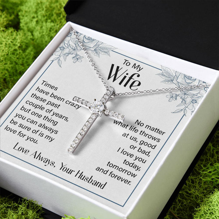 To My Wife | Times Have been Crazy - CZ Cross Necklace