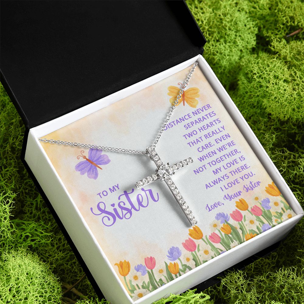 To My Sister | Distance never separates two hearts that really care - CZ Cross Necklace